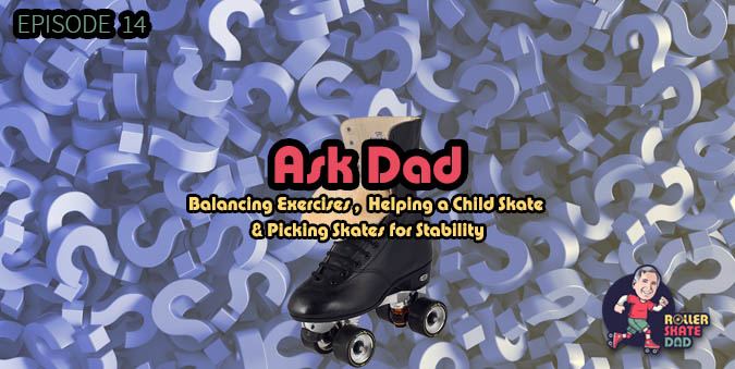 Episode 14 - Ask Dad