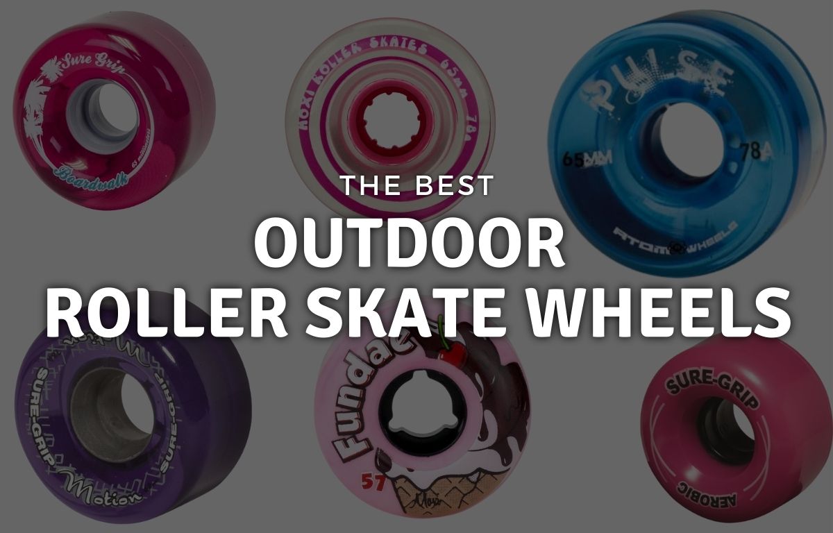 The Best Outdoor Roller Skate Wheels