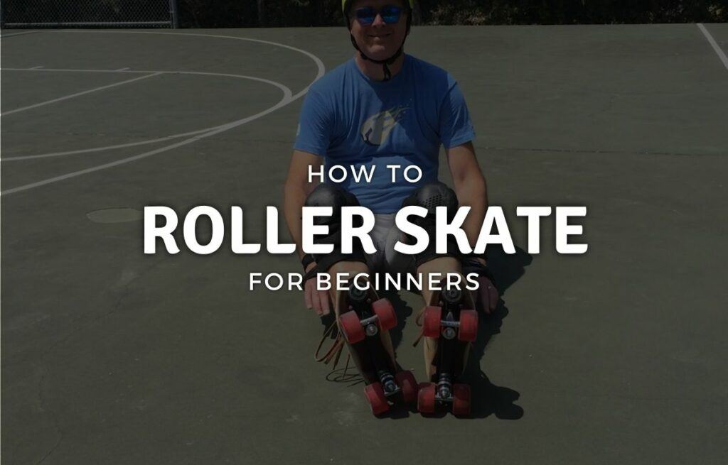 How to Roller Skate for Beginners