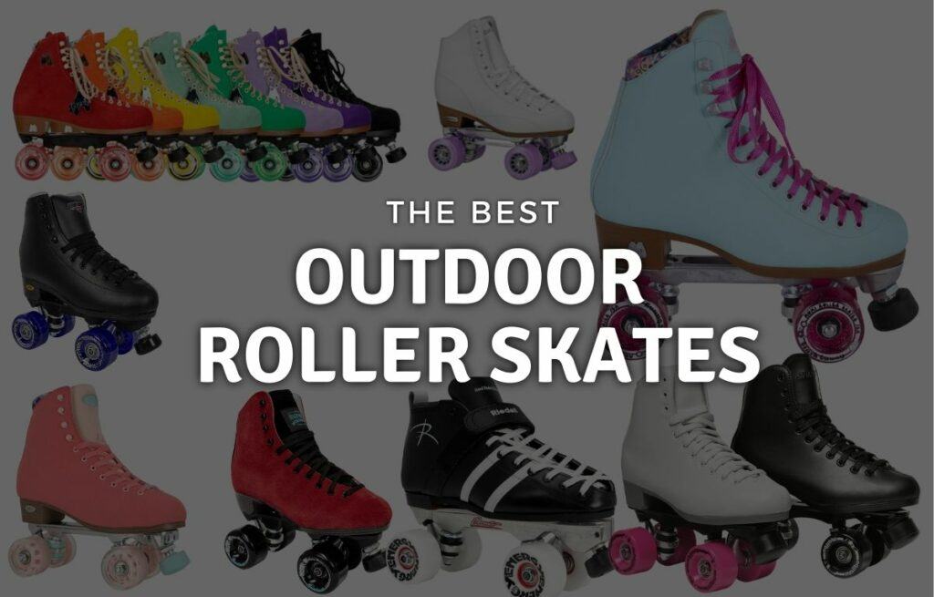 Best Outdoor Roller Skates