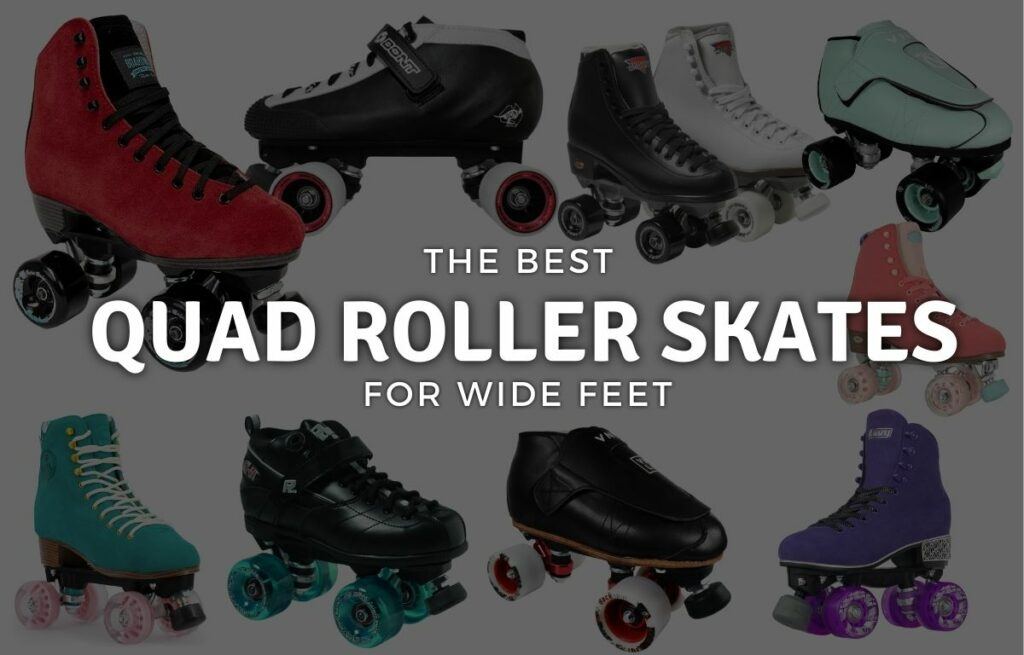 Best Roller Skates for Wide Feet