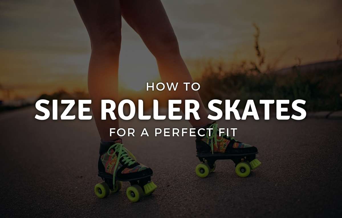 How to Size Roller Skates